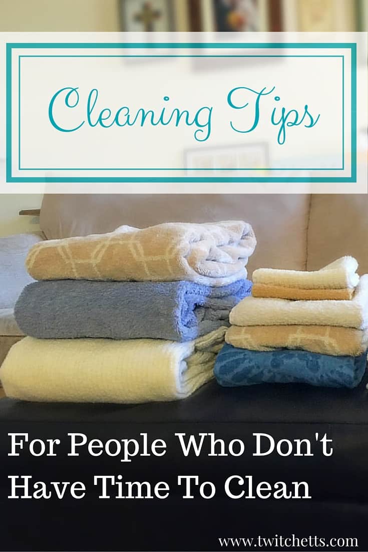 Cleaning Tips. For People Who Don't Have Time To Clean