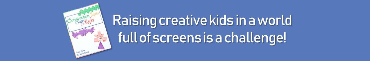 Raising Creative Kids in a world full of screens is a challenge.