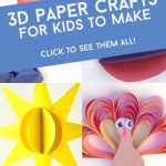 Images of 3d paper crafts. Text reads "3D paper crafts for kids to make. Click to see them all!"