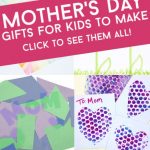 Images of Mother's day crafts. Text reads "Mother's Day Gifts for kids to make. Click to see them all!"