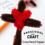 Image of a cross pencil topper made with pipe cleaners. Text reads "Preschool Craft-Cross Pencil Topper"