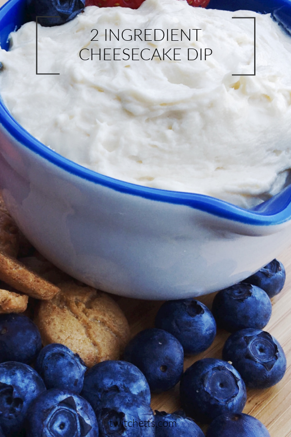 2 Ingredient Cheesecake Dip An Easy Fruit Spread Twitchetts
