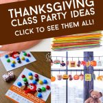 Images of ideas for a Thanksgiving classroom party. Text Reads "Thanksgiving Class Party Ideas. Click to see them all"
