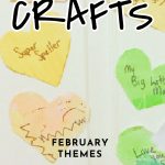 February Craft Ideas. Text Reads "Classroom Crafts - February Themes"