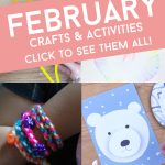 February Craft Ideas. Text Reads "February Crafts & Activities. Click to see them all!"
