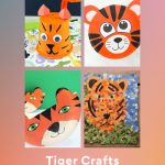 Images of tiger crafts. Text Reads "Animal Crafts - Tiger Crafts for Kids - 16 Tutorials"