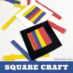 Square craft for preschoolers. Text reads "Square Craft"