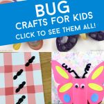 Images of bug crafts. Text reads "Bug Crafts for Kids