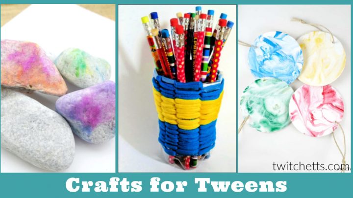 crafts for tweens. Text reads 
