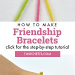 Friendship Bracelet. Text reads "How to make friendship bracelets"
