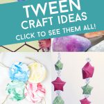 crafts for tweens. Text reads "Tween Crafts"