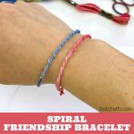 Spiral Bracelet - Text reads "Spiral Friendship Bracelet"