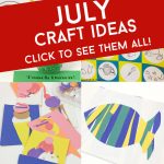 Ideas for fun July crafts for preschoolers. Text reads "July craft ideas"