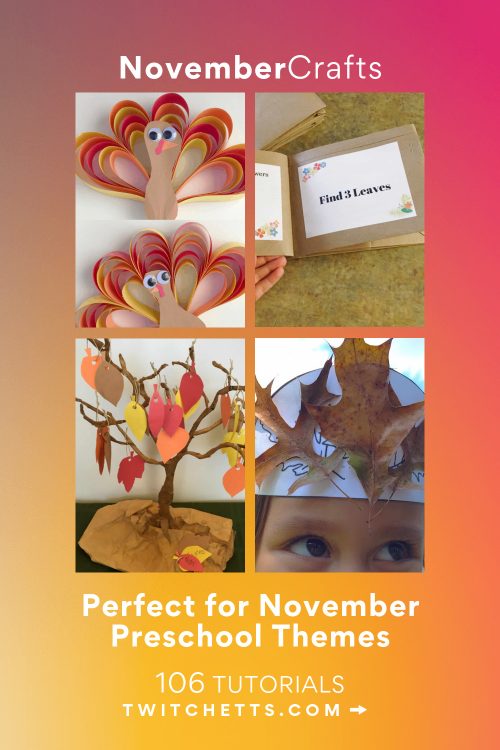 Crafts to make in November. Text reads "November Crafts - Perfect for November Preschool Themes"