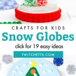 images of snow globe crafts. Text reads "Crafts for Kids - Snow Globes - Click for 19 easy ideas"