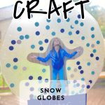 Photo Snow Globe. Text reads "Classroom Craft - Snow Globes"