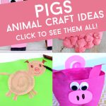 Images of pig crafts. Text reads "Pigs - Animal Craft Ideas"